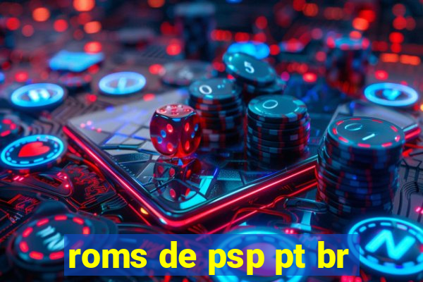 roms de psp pt br